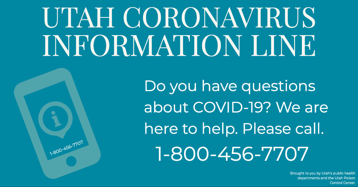 Utah Coronavirus Information Line 1-800-456-7707